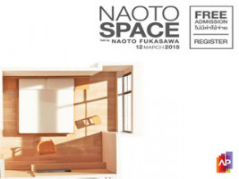 พบกับงานสัมมนา 'NAOTO SPACE' by NAOTO FUKASAWA และเปิดตัวโปรเจคพิเศษ AP X  NAOTO FUKASAWA