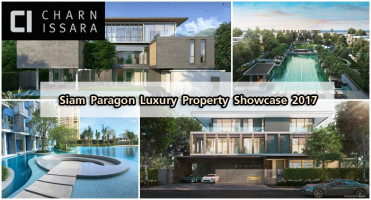 ชาญอิสสระ ส่งบ้าน-คอนโดหรู จัดแคมเปญร่วมงาน Siam Paragon Luxury Property Showcase 2017