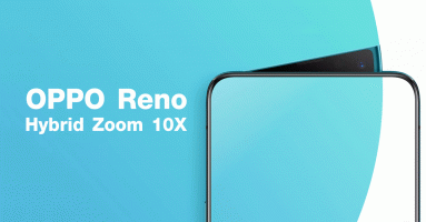OPPO Reno และ OPPO Reno 10x Zoom Edition สมาร์ทโฟนที่มาพร้อมพลังการซูมแถวหน้าของวันนี้!