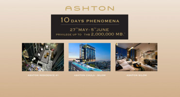 อนันดา เตรียมจัดโปรฯ ASHTON 10 Days Phenomena กับคอนโดแบรนด์ Ashton 3 โครงการ 27 พ.ค. - 5 มิ.ย. นี้ ที่สำนักงานขาย