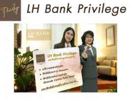 LH Bank เดินหน้ารุกตลาดระดับพรีเมี่ยม เปิดตัว "LH Bank Privilege"